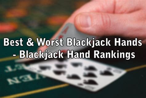 worst hand in blackjack